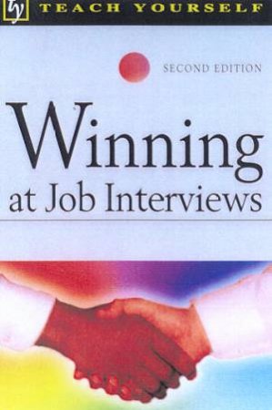 Teach Yourself: Winning At Job Interviews - 2 ed by Igor S Popovich