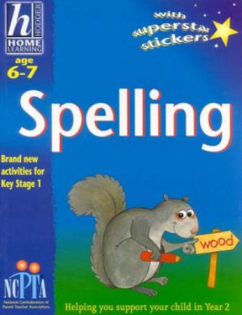 Hodder Home Learning: Spelling - Ages 6 - 7 by Rhona Whiteford