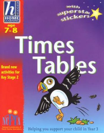 Hodder Home Learning: Times Tables - Ages 7 - 8 by Sue Atkinson