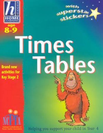 Hodder Home Learning: Times Tables - Ages 8 - 9 by Sue Atkinson