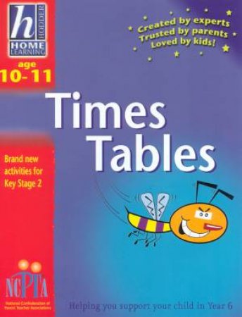 Hodder Home Learning: Times Tables - Age 10 - 11 by Sue Atkinson