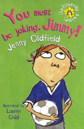 You Must Be Joking, Jimmy! by Jenny Oldfield