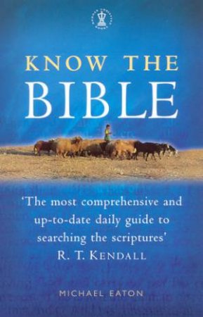 Know The Bible by Michael Eaton