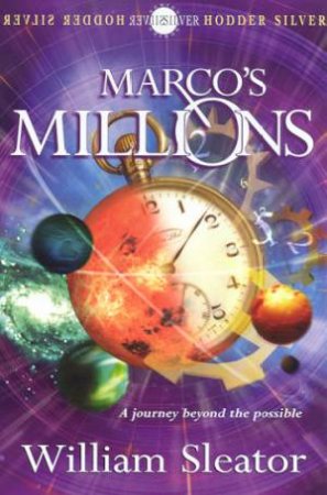 Hodder Silver: Marco's Millions by William Sleator