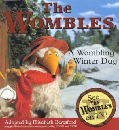 The Wombles: A Wombling Winter Day by Elisabeth Beresford