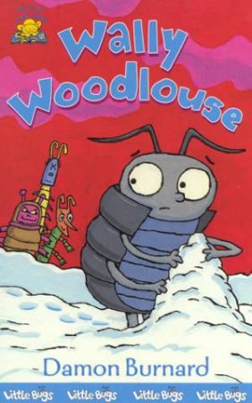 Wally Woodlouse by Damon Burnard