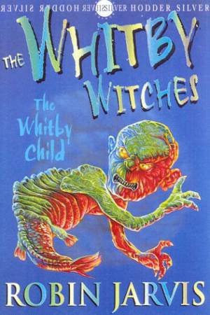 The Whitby Child by Robin Jarvis