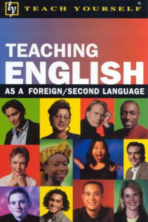 Teach Yourself: Teaching English As A Foreign/Second Language (EFL) by David Riddell