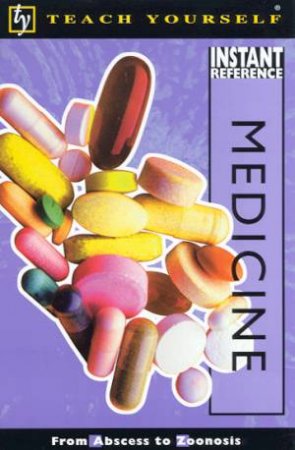 Teach Yourself Instant Reference: Medicine by Various