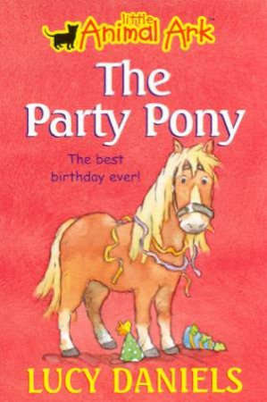 The Party Pony by Lucy Daniels