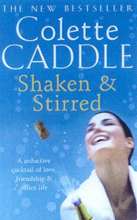 Shaken & Stirred by Colette Caddle