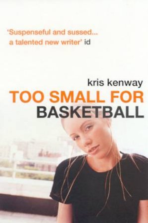 Too Small For Basketball by Kris Kenway