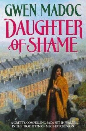 Daughter Of Shame by Gwen Madoc