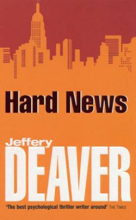 Hard News by Jeffery Deaver