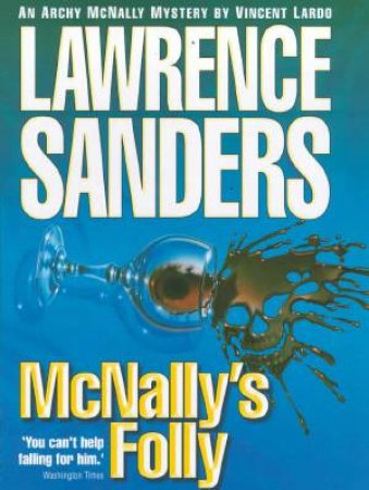 An Archy McNally Mystery: McNally's Folly by Lawrence Sanders