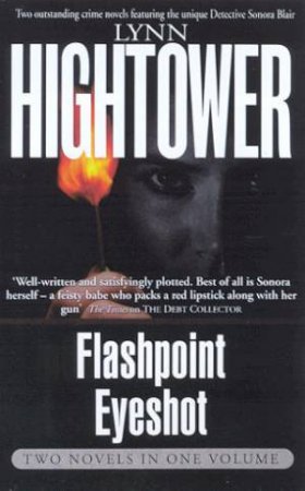 Lynn Hightower Omnibus: Flashpoint & Eyeshot by Lynn Hightower