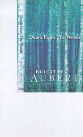 Death From The Woods by Brigitte Aubert