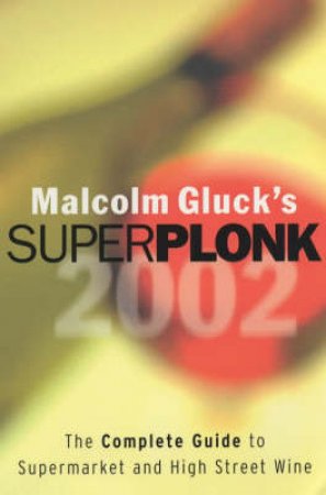 Superplonk 2002 by Malcolm Gluck