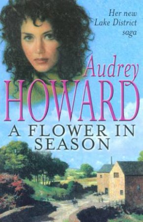 A Flower In Season by Audrey Howard