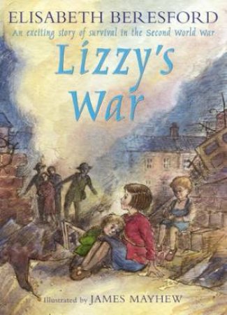 Lizzy's War by Elisabeth Beresford