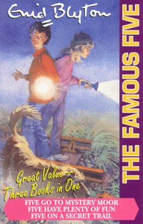 The Famous Five Omnibus: Books 13 - 15 by Enid Blyton