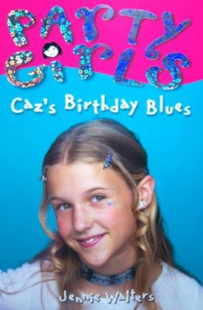 Caz's Birthday Blues by Jennie Walters