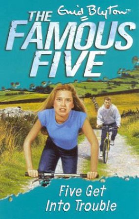 Five Get Into Trouble - Revised Edition by Enid Blyton