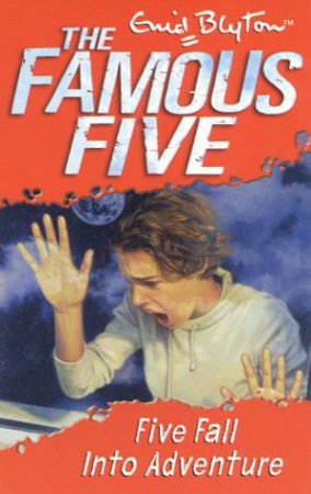 Five Fall Into Adventure - Revised Edition by Enid Blyton