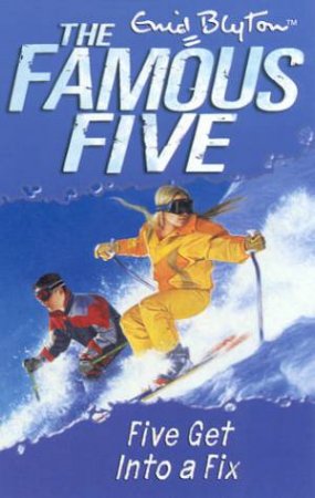 Five Get Into A Fix - Revised Edition by Enid Blyton