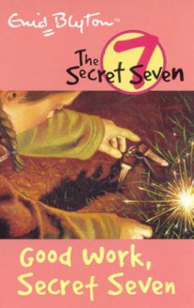 Good Work, Secret Seven - Revised Edition by Enid Blyton