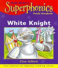 Superphonics Purple Storybook White Knight