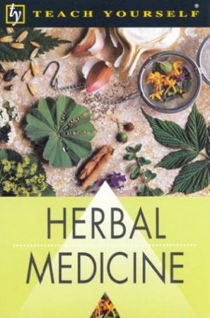 Teach Yourself: Herbal Medicine by Nina Nissen