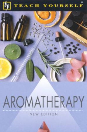 Teach Yourself Aromatherapy by Denise Wichello-Brown