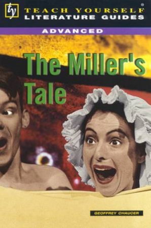 Teach Yourself Literature Guide Advanced: The Miller's Tale by Pauline Sidey