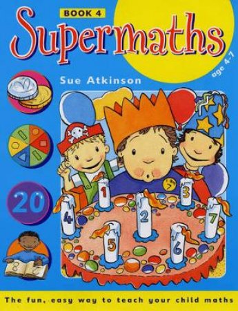 Supermaths 4 - Ages 3 - 6 by Sue Atkinson