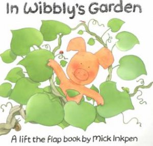 In Wibbly's Garden by Mick Inkpen