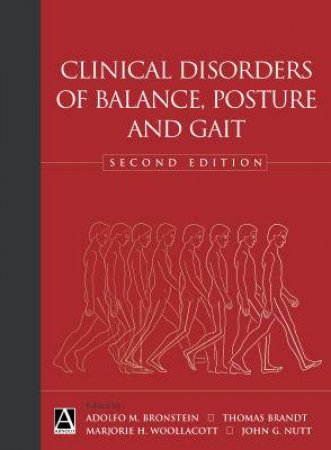 Clinical Disorders Of Balance, Posture And Gait by Various