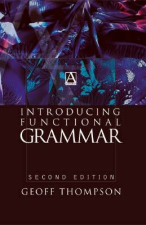 Introducing Functional Grammar by Geoff Thompson