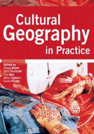 Cultural Geography In Practice by Various