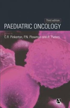 Paediatric Oncology by C R Pinkerton