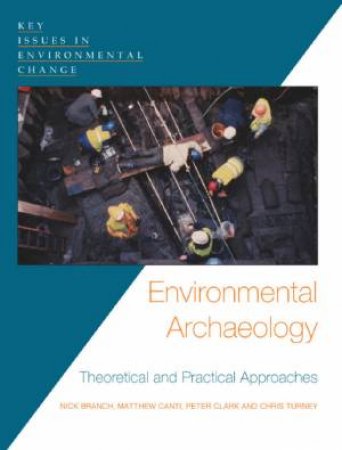 Environmental Archaeology by Nick Branch