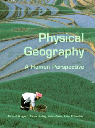 Physical Geography: A Human Perspective by Various