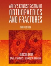 Apleys Concise System Of Orthopaedics And Fractures  3 Ed