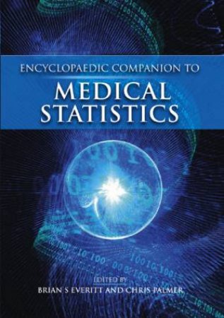 Encyclopaedic Companion To Medical Statistics by Brian S Everitt