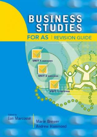 Business Studies For AS Revision Guide by Andrew Hammond & Marie Brewer