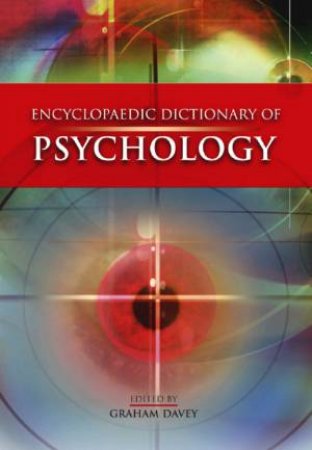 Encyclopaedic Dictionary Of Psychology by Graham Davey