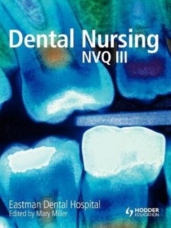 Dental Nursing For NVQ3 by Various