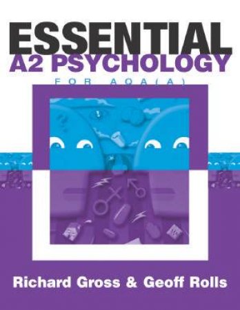 Essential A2 Psychology For AQA (A) by Richard Gross & Geoff Rolls