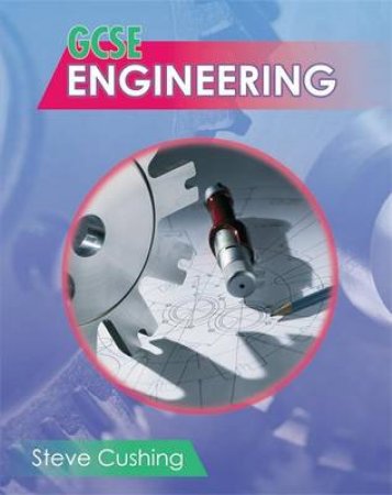 GCSE Engineering by Steve Cushing