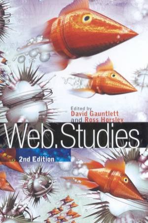 Web Studies by David Gauntlett & Ross Horsley